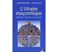 L'utopie Maçonnique - Améliorer L'homme Et La Société | Occasion