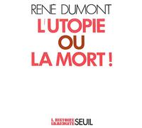 L'Utopie ou la Mort