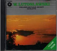 Lutoslawski - Preludes & Fugues, Volume 4