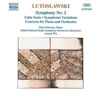 Lutoslawski : Symphonie n° 2 - Petite suite - Variations symphoniques - Concerto pour piano et orchestre