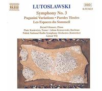 Lutoslawski : Symphonie n°3 - Paganini Variations - Paroles tissées - les Espaces du Sommeil