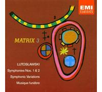 Lutoslawski : Symphonies n°1 et n° 2 - Variations symphoniques - Musique funèbre