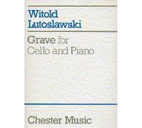 LUTOSLAWSKI W. - GRAVE - VIOLONCELLE ET PIANO