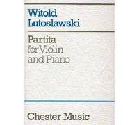 Lutoslawski W. - Partita - Violin & Piano
