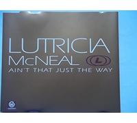 Lutricia Mcneal - Ain't That Just The Way [Import]