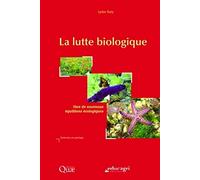 Lutte biologique: Vers de nouveaux équilibres écologiques