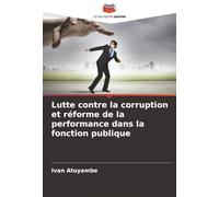Lutte contre la corruption et réforme de la performance dans la fonction publique