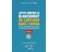 Sokhna M. M. Fall – Lutte contre le blanchiment de capitaux dans l’UEMOA – Volume 1 – Broché