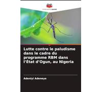 Lutte contre le paludisme dans le cadre du programme RBM dans l'État d'Ogun, au Nigeria