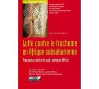 Lutte Contre Le Trachome En Afrique Subsaharienne - Edition Bilingue Français-Anglais (1 Cd-Rom)