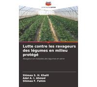 Lutte contre les ravageurs des légumes en milieu protégé: Ravageurs et maladies des légumes en serre