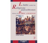Lutte contre les religions autochtones dans le perou colonial