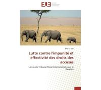 Lutte contre l'impunité et effectivité des droits des accusés - E. Le Gall - Universitaires Europeennes - broché - Livre