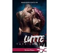 Lutte Madison Kate, T4 - Tate James - Collection Infinity - broché - Roman