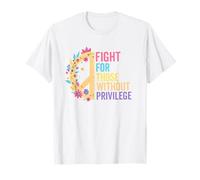 Lutte pour ceux qui n'ont pas de privilèges Égalité Droits de l'Homme T-Shirt