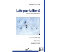 Lutte pour la liberté Pièce pour enfants en deux parties - Hasan Erkek - L'harmattan - broché - Théâtre jeunesse