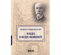 Lutte pour l'âme de la jeunesse - Marian Zdziechowski (Literatur, Geschichte auf Polnisch)