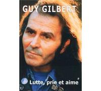 Lutte, prie et aime - Guy Gilbert - Livre Ouvert Eds Le - broché - Livre