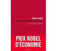 Lutter contre la pauvreté : Tome 2, La politique de l'autonomie