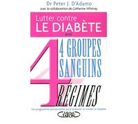 Lutter contre le diabète avec 4 groupes sanguins, 4 régimes