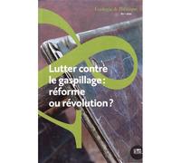 Lutter contre le gaspillage : réforme ou révolution ? - Isabelle Hajec - Le Bord De L'eau Eds - broché - Revue