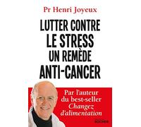Lutter contre le stress, un remède anti-cancer