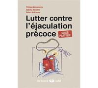 Lutter contre l'éjaculation précoce Guide pratique - ROBERT ADRIANNE - Solal Eds - broché - Manuel