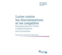 Lutter contre les discriminations et les inégalités Enseignements du Fonds d¿expérimentation pour la jeunesse - MINISTERE DE LA JEUN - Documentation Francaise - broché - Essai