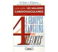 Lutter Contre Les Maladies Cardiovasculaires - 4 Groupes Sanguins, 4 Régimes