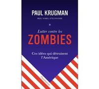 Lutter contre les zombies Paul R. Krugman (Auteur)