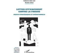 Lutter efficacement contre la fraude Catherine Véret (Auteur), Nicolas Dufour (Auteur)