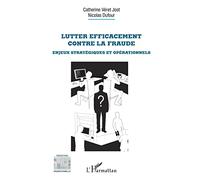Lutter efficacement contre la fraude – Enjeux stratégiques et opérationnels – L'Harmattan