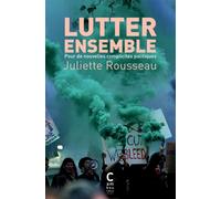 Lutter ensemble - Juliette Rousseau - Cambourakis - Poche - Essai