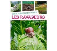 Lutter naturellement contre les ravageurs - Philippe Chavanne - Artemis Eds - broché - Guide