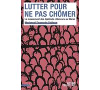 Lutter pour ne pas chômer Le mouvement des diplômés chômeurs au Maroc - Montserrat Emperador Badimon - Presses Universitaires Lyon - broché - Essai