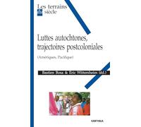 Luttes autochtones, trajectoires postcoloniales (Amériques, Pacifique)