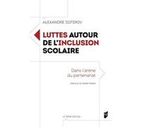 Luttes autour de l'inclusion scolaire Alexandre Sotirov (Auteur)