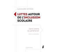 Luttes autour de l'inclusion scolaire: Dans l'arène du partenariat