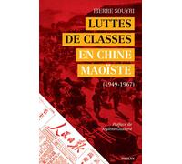 Luttes de classes en Chine maoïste (1949-1967) - Pierre Souyri - Smolny - broché - Essai