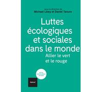 Luttes écologiques et sociales dans le monde Allier le vert et le rouge - Daniel Tanuro - Textuel - broché - Guide