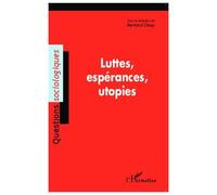 Luttes, Espérances, Utopies