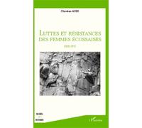Luttes et résistances des femmes écossaises 1838-1915 - Christian Auer - L'harmattan - broché - Essai