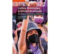 Luttes féministes à travers le monde Fanny Benedetti (Auteur), Lorelei Colin (Auteur), Julie Rousseau (Auteur)