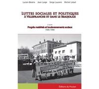 Luttes sociales et politiques à Villefranche et dans le Beaujolais Lucien Béatrix (Auteur)