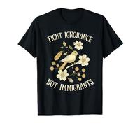 Luttons Contre L'ignorance, Pas Contre Les Immigrés T-Shirt