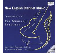 Lutyens, Marsh, Powers : la Nouvelle École Anglaise de la Clarinette. The Mühlfeld Ensemble