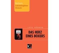 Lutz Hübner, Das Herz Eines Boxers. Buchners Lektürebegleiter Deutsch