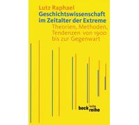 Geschichtswissenschaft im Zeitalter der Extreme Raphael, Lutz (Auteur)