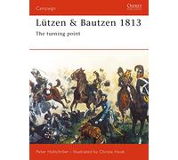 Lutzen and Bautzen 1813: The Turning Point