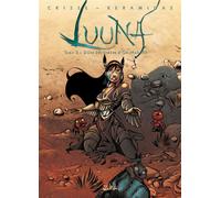 Luuna T03 - Dans les traces d'Oh Mah Ah Dans les traces d'Oh-Mah-Ah - Didier Crisse - Soleil - cartonné - Bande dessinée